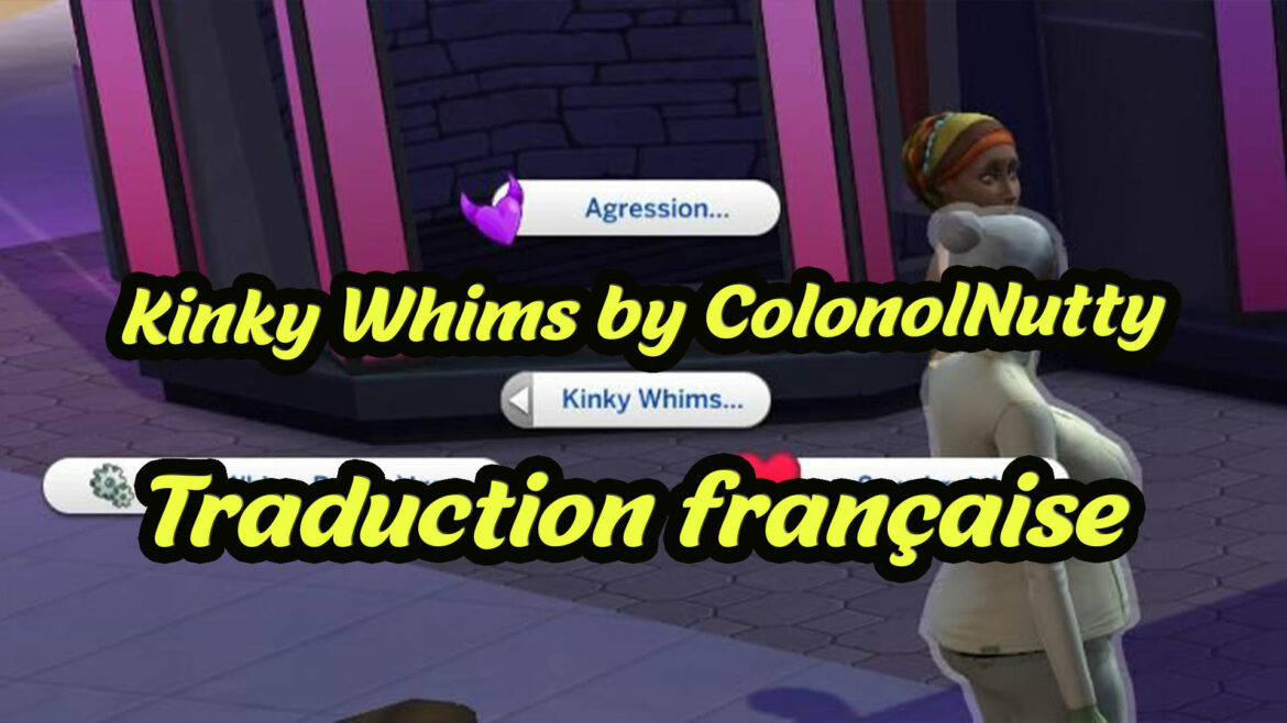 Kinky Whims by ColonolNutty traduction française