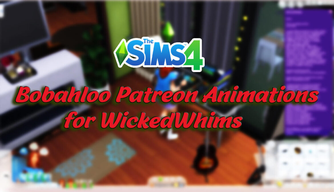Bobahloo Patreon Animations for wickedwhims